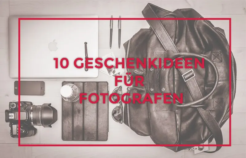Geschenkideen für Fotografen